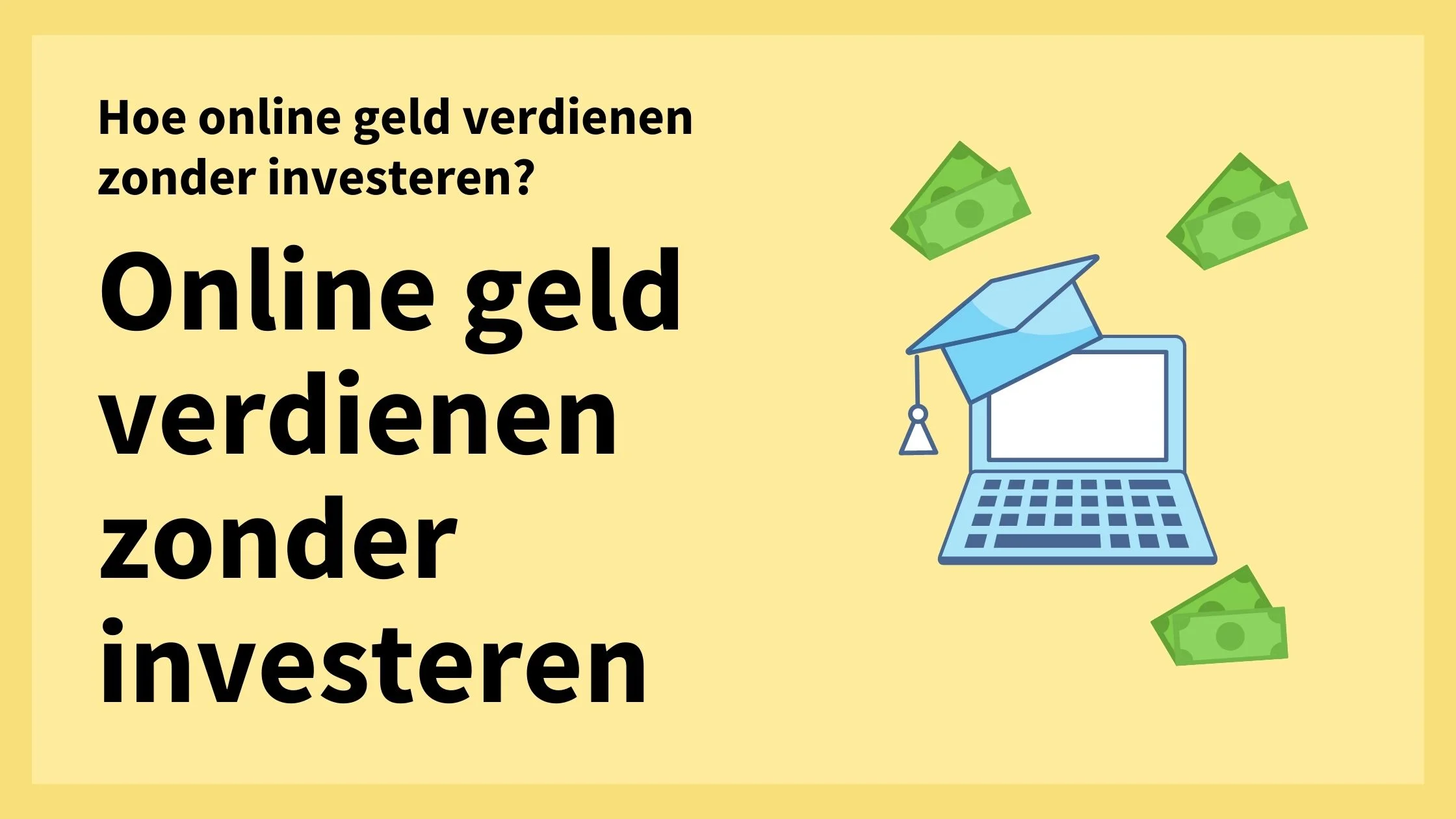 Online geld verdienen zonder investeren