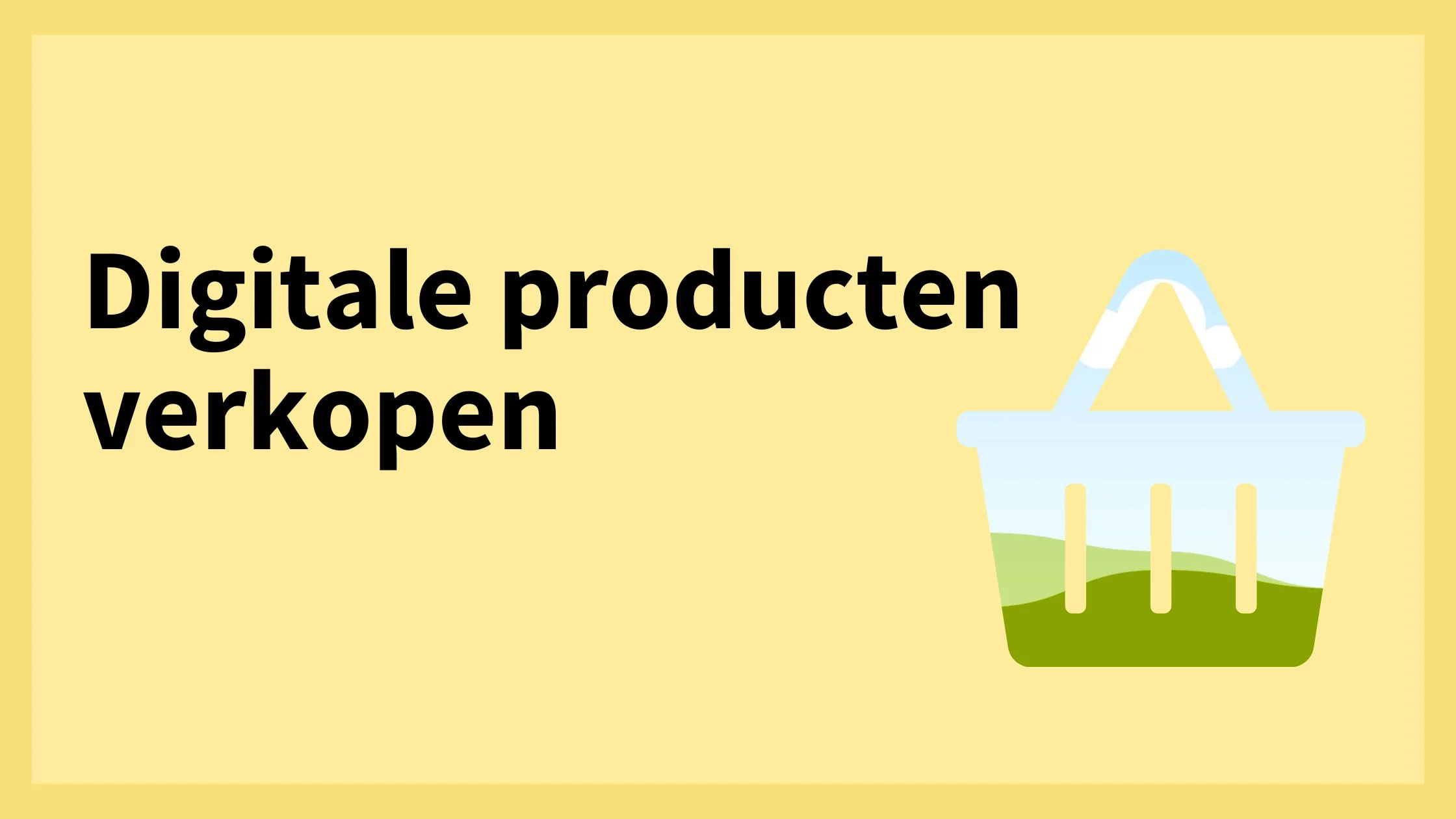 Digitale producten verkopen